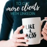 How to get more clients with LinkedIn