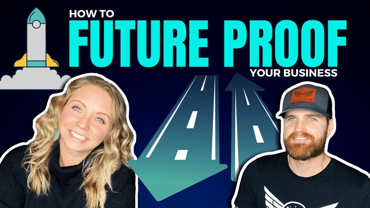 Ep. 36 Future Proof Your Business