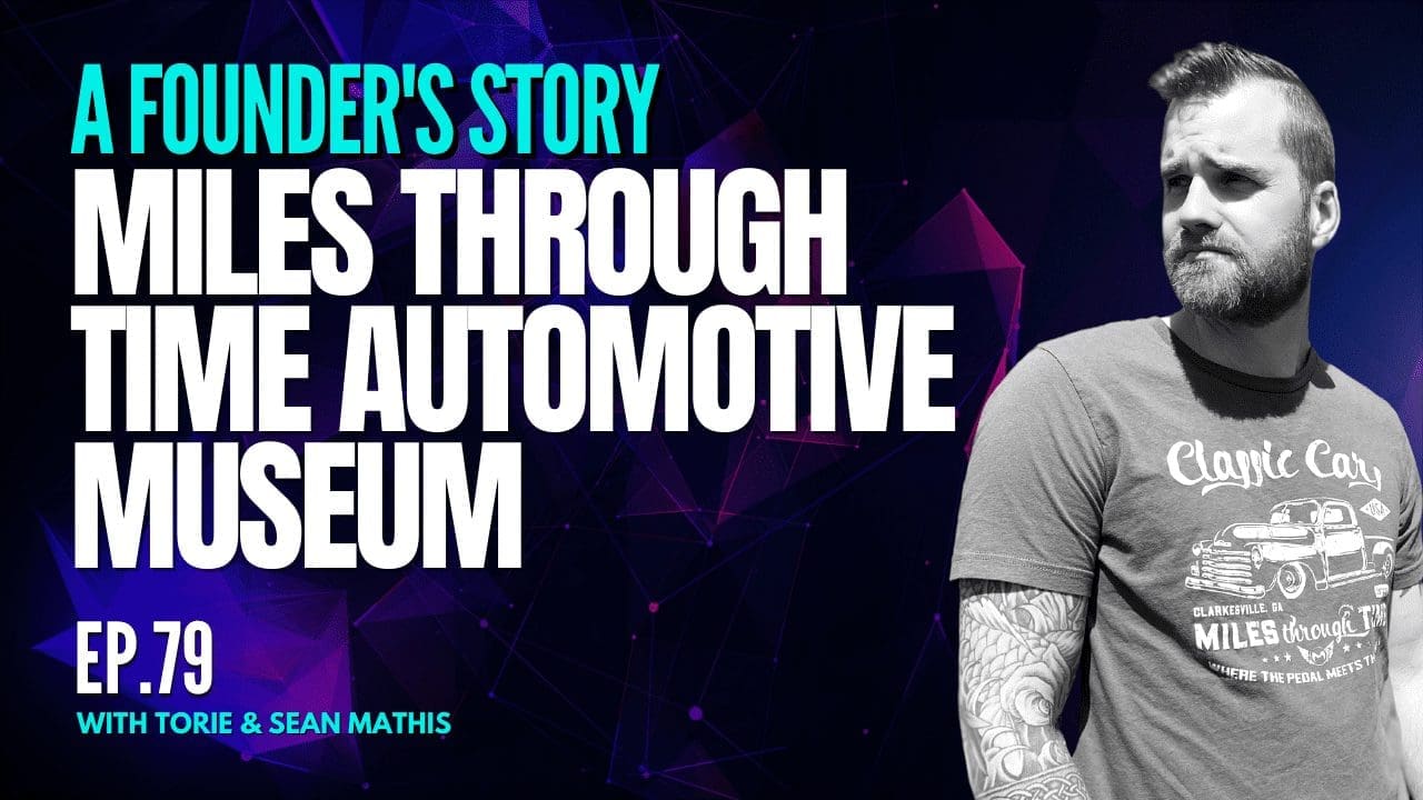 Miles Through Time Automotive Museum - A Founder's Story