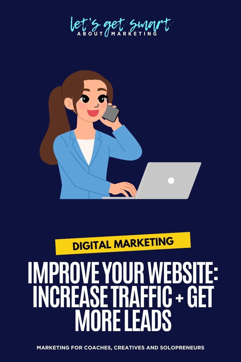 How To Improve Your Website Increase Traffic + Get More Leads