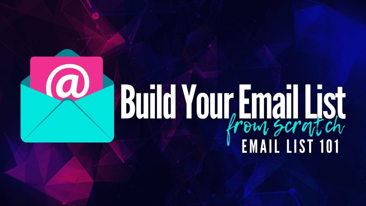 EMAIL LIST from scratch Build your email list graphic