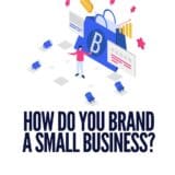 How Do You Brand a Small Business | Torie Mathis