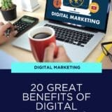 20 Great Benefits of Digital Marketing | Torie Mathis