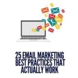 25 Email Marketing Best Practices That Actually Work