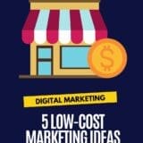 5 Low-Cost Marketing Ideas