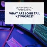 What are Long Tail Keywords?