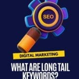 What are Long Tail Keywords?