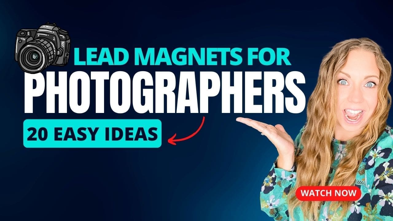 Lead Magnet Ideas for Photographers 1