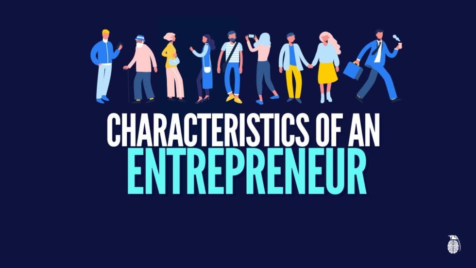The Characteristics Of An Entrepreneur The Ultimate List of the Successful Characteristics of an Entrepreneur