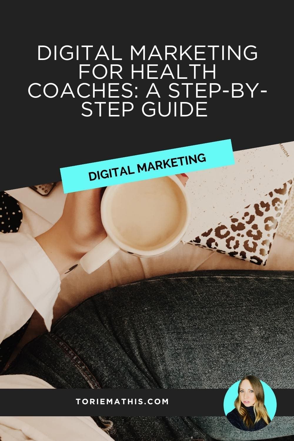 Digital Marketing for Health Coaches A Step-by-Step Guide to Success
