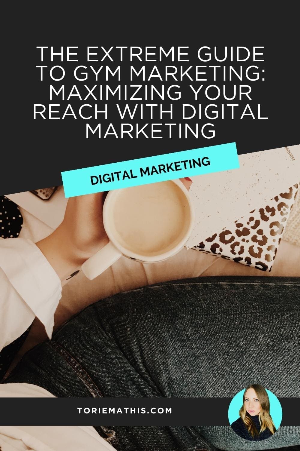 The Ultimate Guide to Gym Marketing Maximizing Your Reach with Digital Marketing