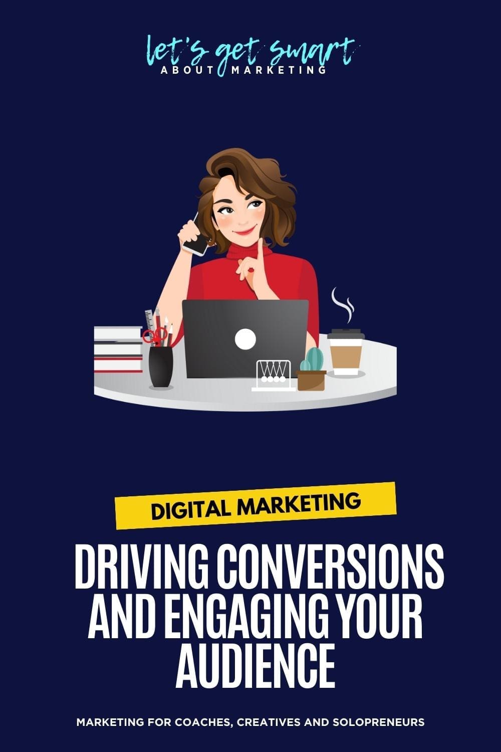 Mastering The Art Of Call-to-Action Driving Conversions And Engaging Your Audience