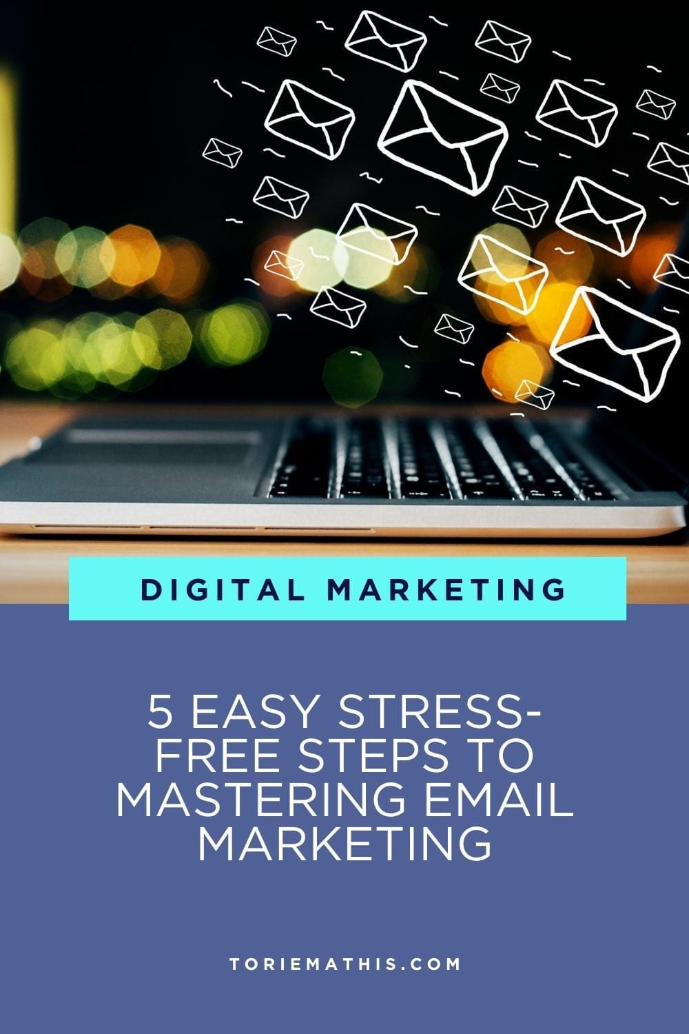 Mastering Email Marketing - 5 EASY Stress-Free Steps