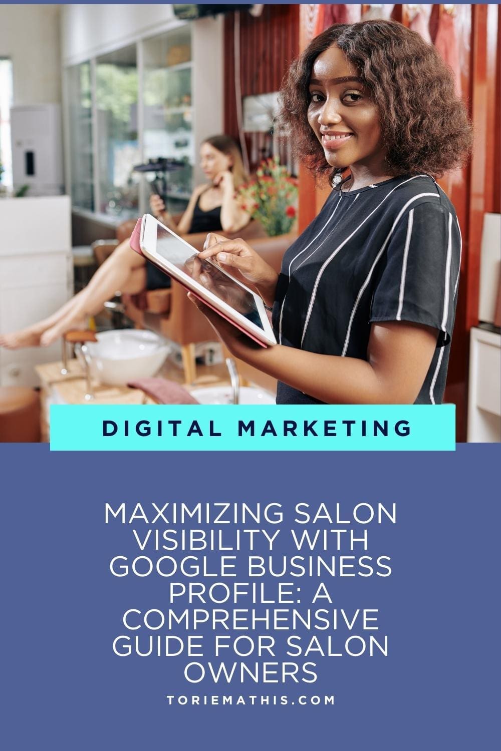 Maximizing Salon Visibility with Google Business Profile: A Comprehensive Guide for Salon Owners